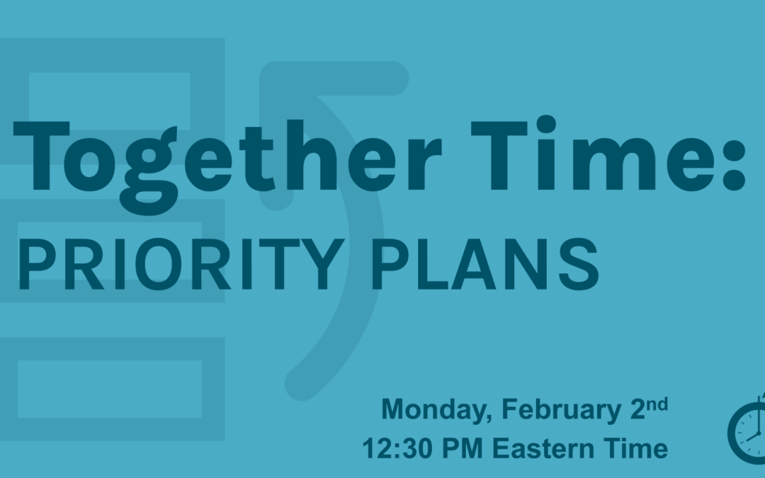 Together Time: Priority Plans